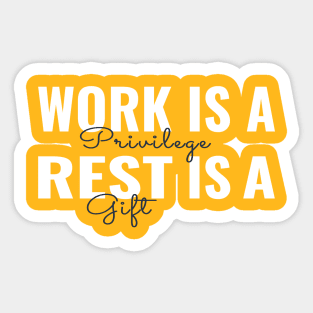Work is a privilege rest is a gift, happy labor day, labor day holiday, labor day 2020, labor day for real american workers, labor day party, Sticker
